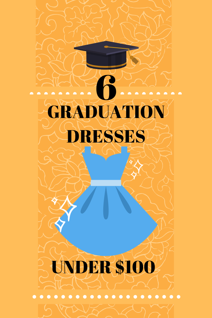 6 Graduation Dresses Under $100