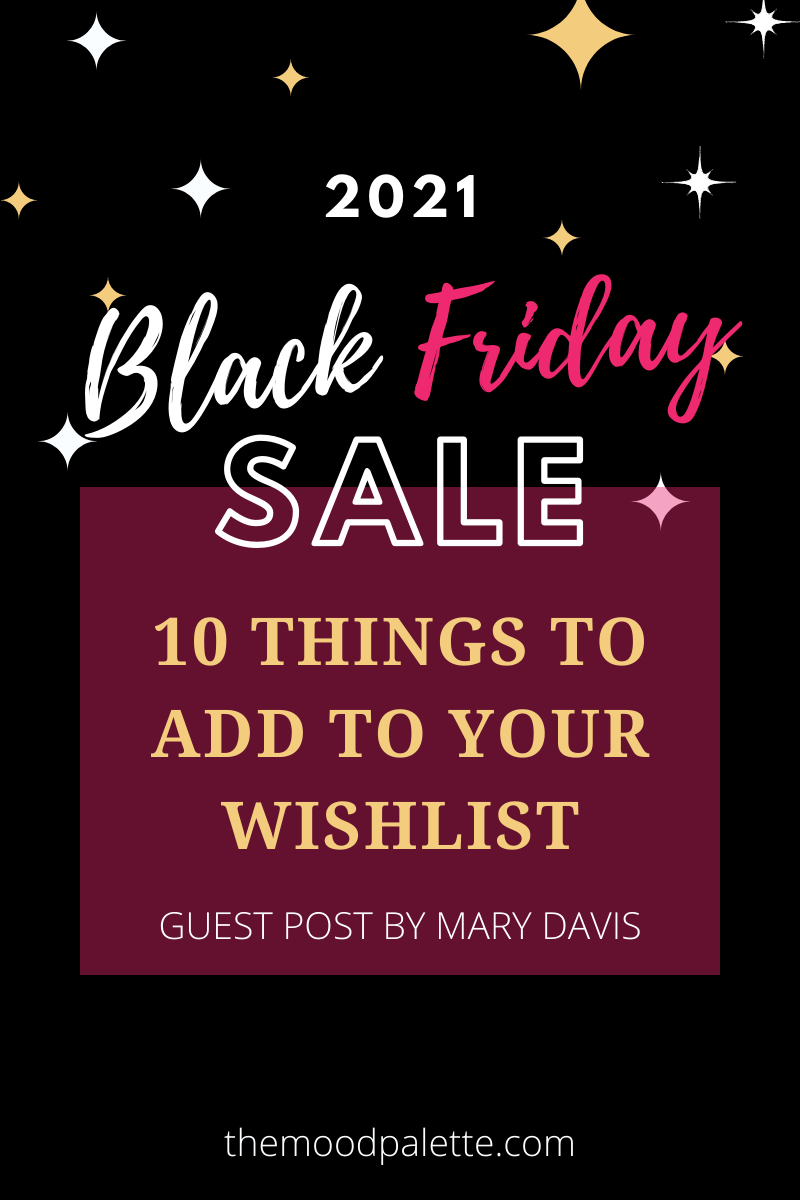 You are currently viewing 10 Things to Add to Your 2021 Black Friday Wishlist