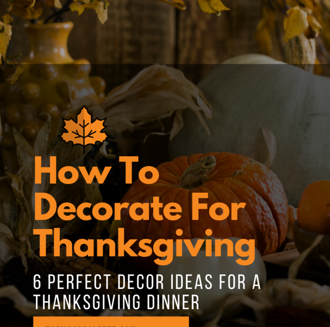 How To Decorate For Thankgiving: 10 Perfect Ideas